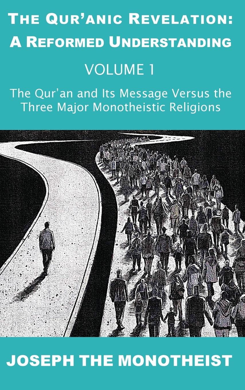 Cover: 9783907677025 | The Qur'an and Its Message Versus the Three Major Monotheistic...