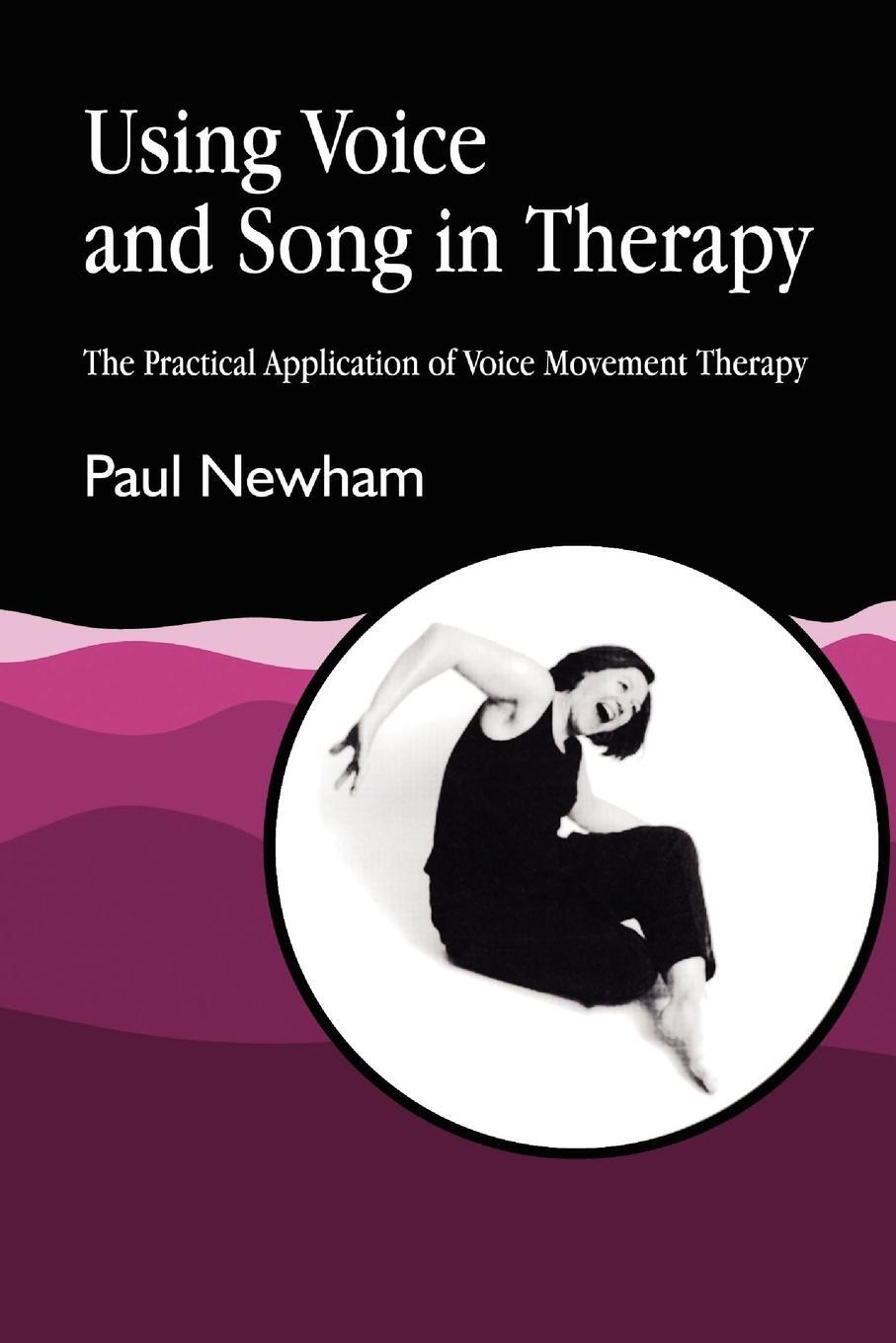 Cover: 9781853025907 | Using Voice and Song in Therapy | Paul Newham | Taschenbuch | Englisch