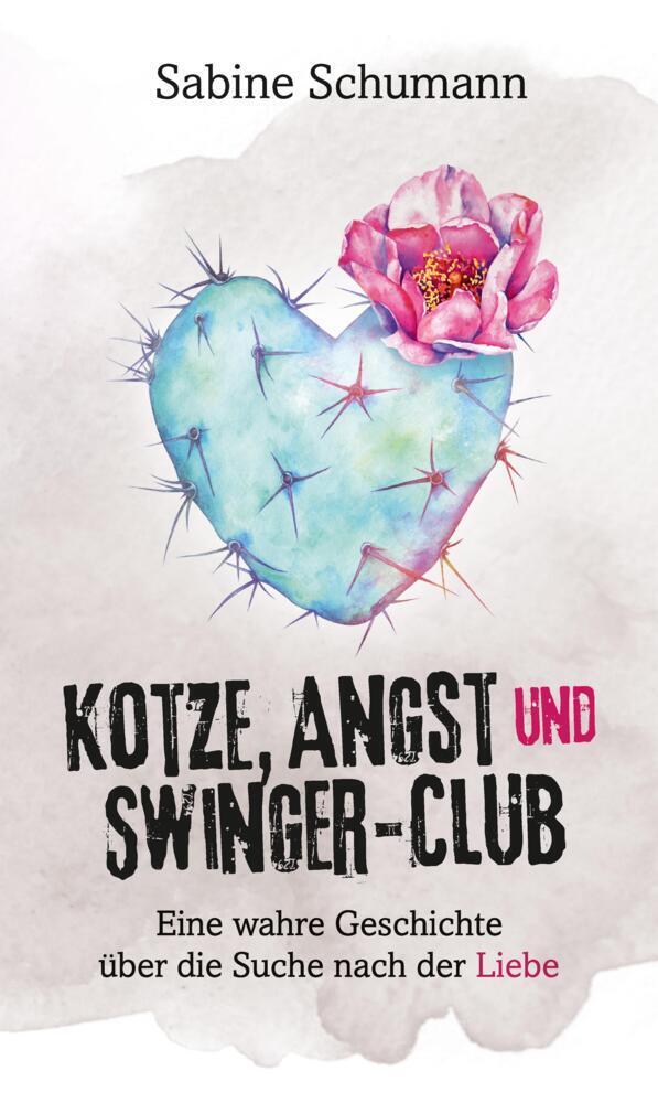 Cover: 9783347897052 | Kotze, Angst und Swinger-Club | Sabine Schumann | Taschenbuch | 256 S.