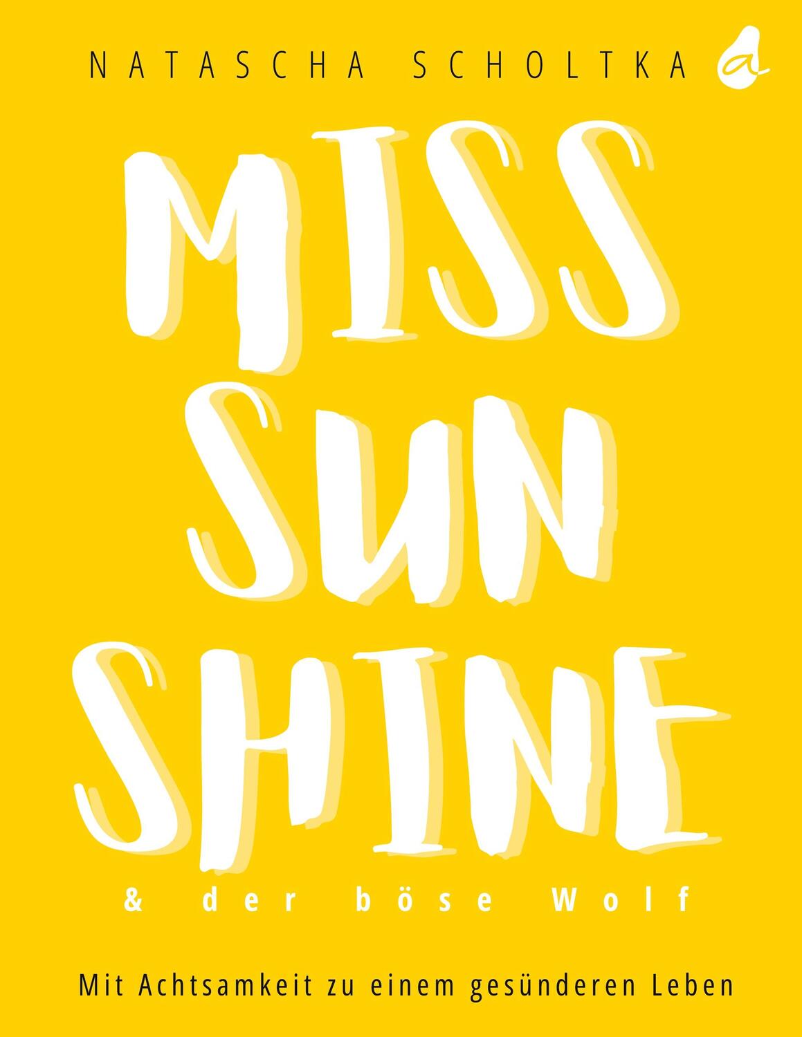 Cover: 9783988130044 | Miss Sunshine & der böse Wolf | Natascha Scholtka | Taschenbuch | 2023