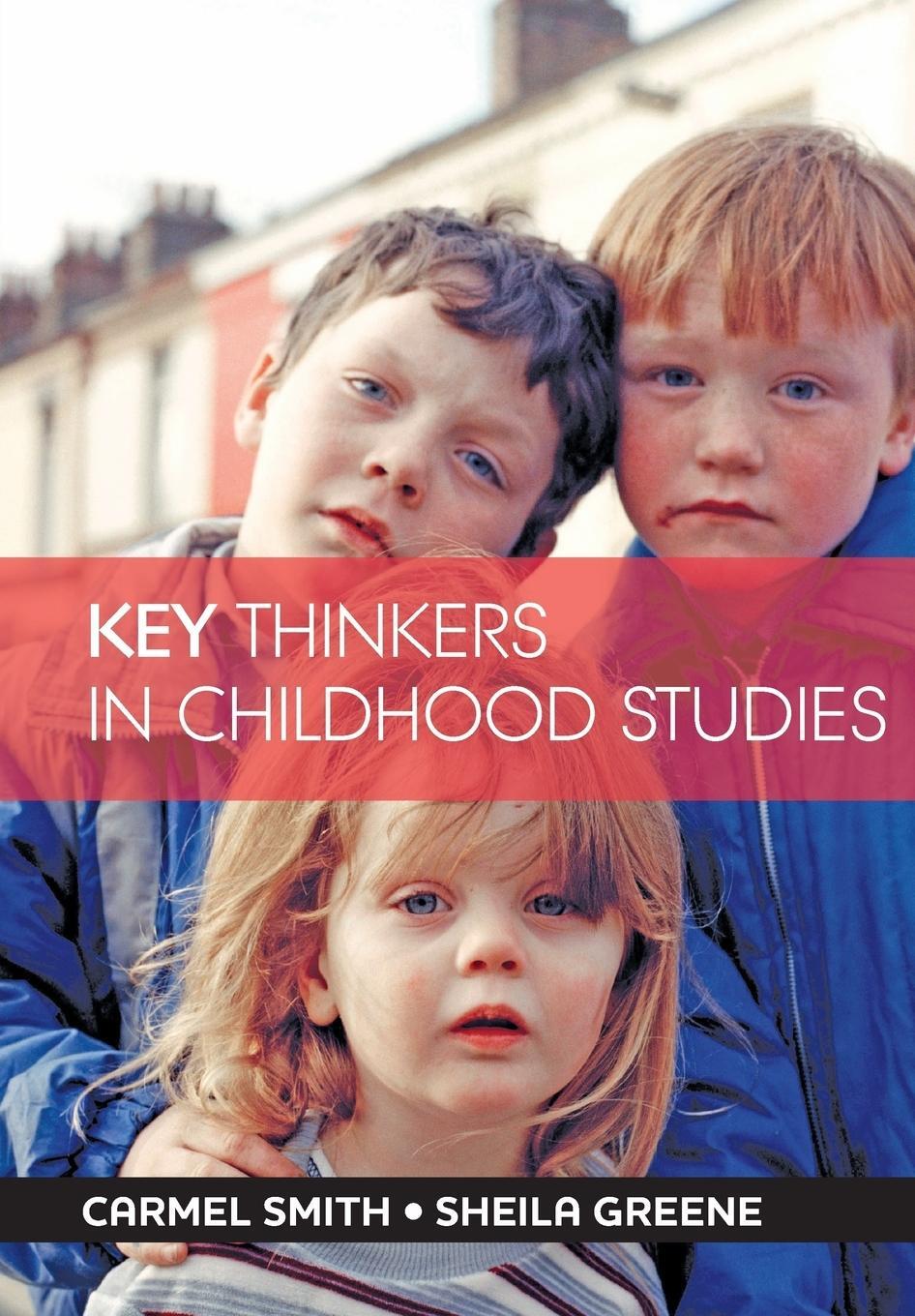 Cover: 9781447308065 | Key thinkers in childhood studies | Carmel Smith (u. a.) | Taschenbuch