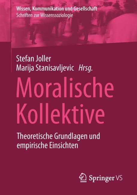 Cover: 9783658229771 | Moralische Kollektive | Marija Stanisavljevic (u. a.) | Taschenbuch