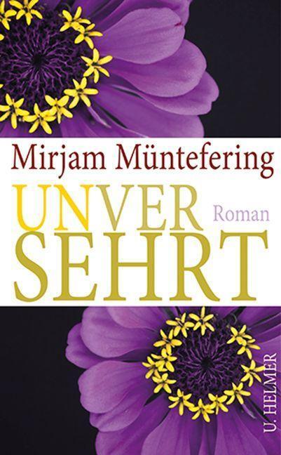 Cover: 9783897414600 | Unversehrt | Mirjam Müntefering | Taschenbuch | Deutsch | 2022