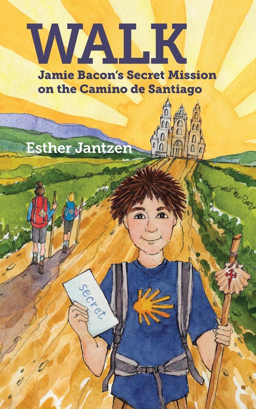 Cover: 9781733543910 | WALK | Jamie Bacon's Secret Mission on the Camino de Santiago | Buch