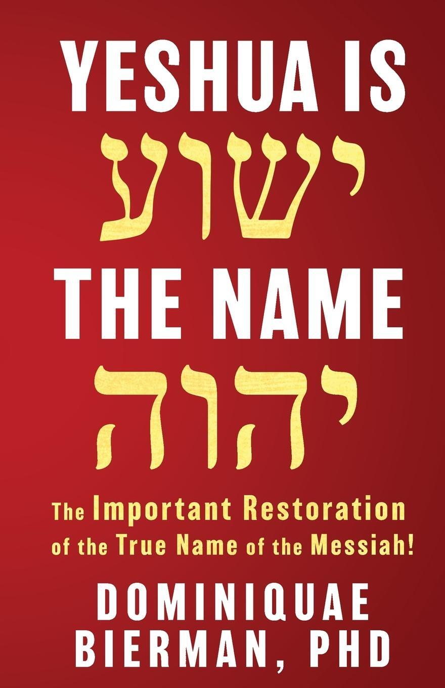 Cover: 9781953502551 | Yeshua is the Name | Dominiquae Bierman | Taschenbuch | Paperback