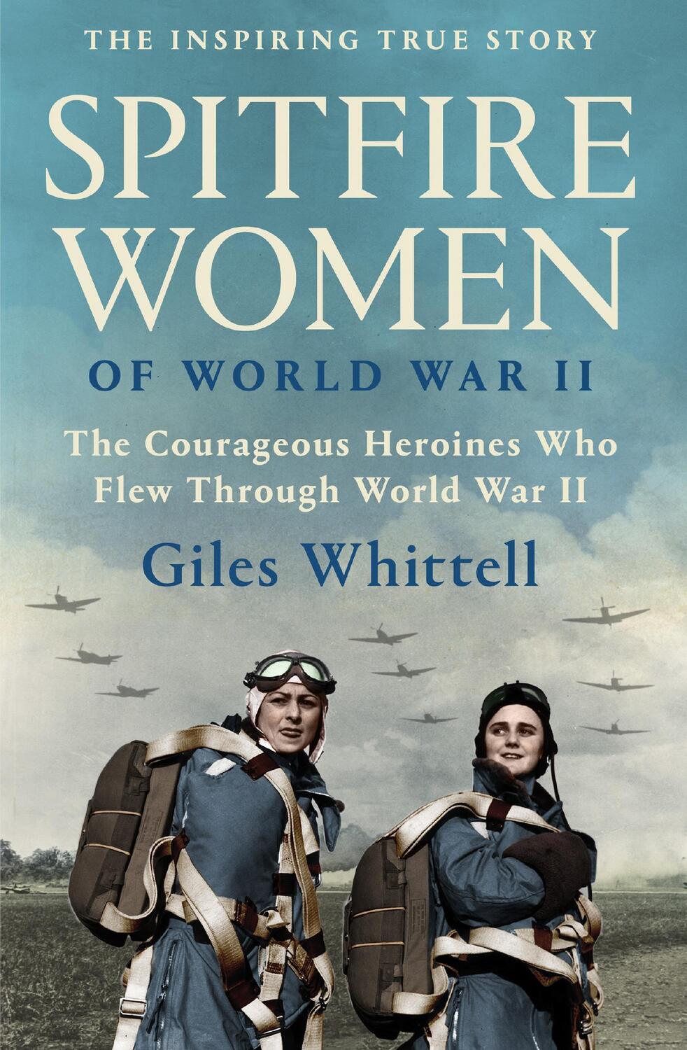 Cover: 9780008490607 | Spitfire Women of World War II | Giles Whittell | Taschenbuch | 2021