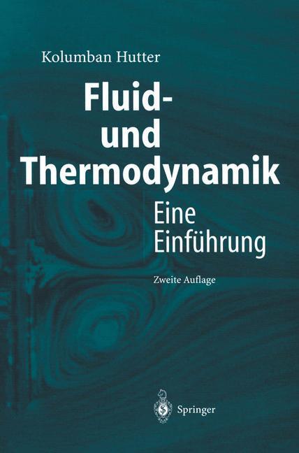Cover: 9783540437345 | Fluid- und Thermodynamik | Eine Einführung | Kolumban Hutter | Buch