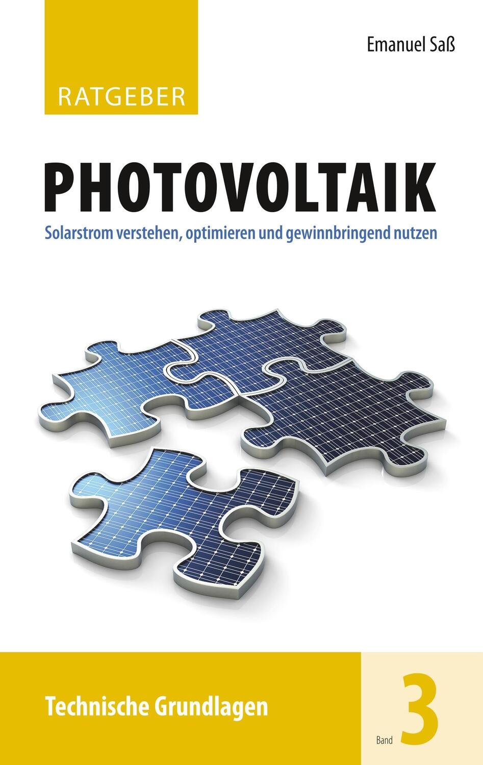 Cover: 9783746013701 | Ratgeber Photovoltaik, Band 3 | Technische Grundlagen | Emanuel Saß