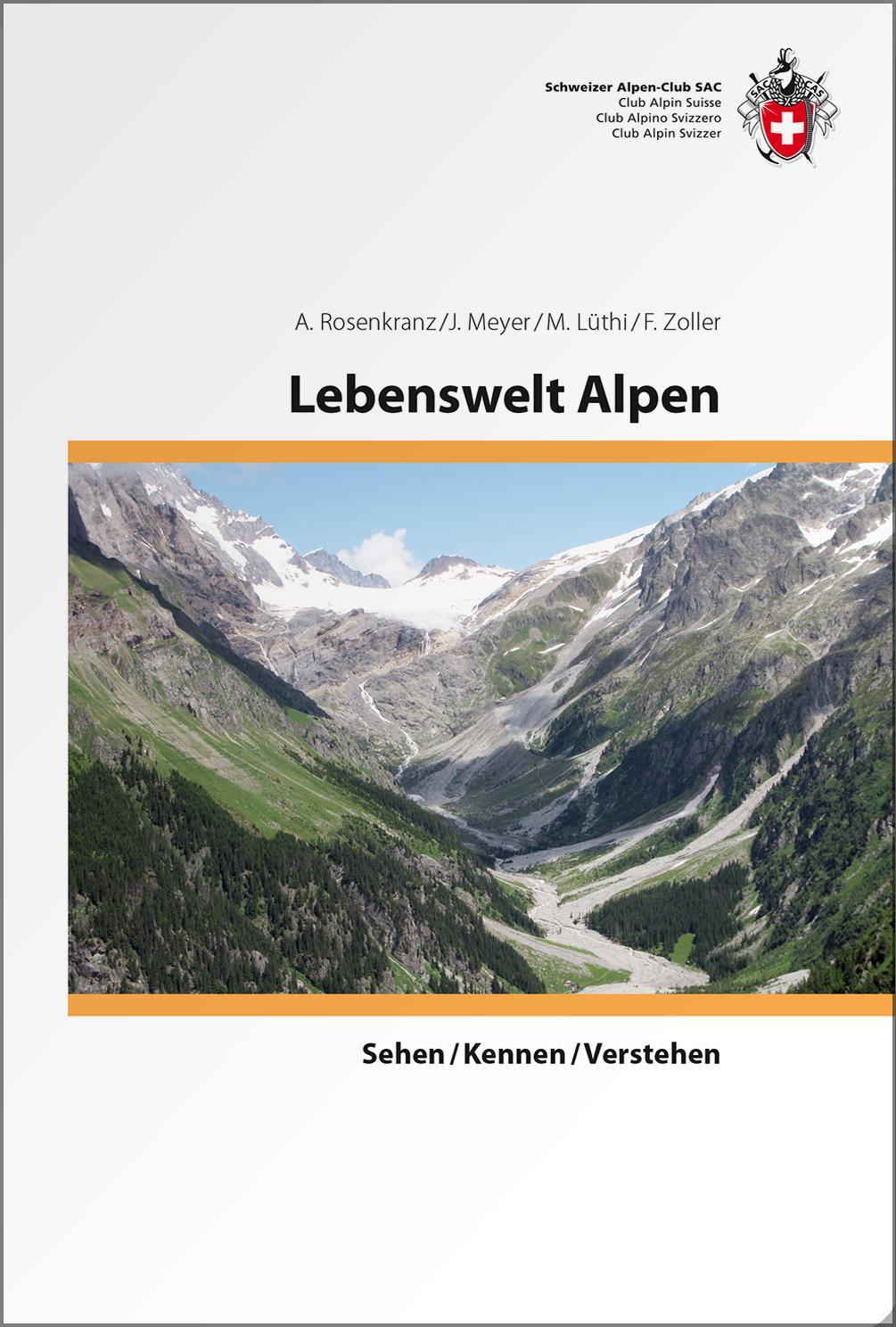 Cover: 9783859024250 | Lebenswelt Alpen | sehen/ kennen/ verstehen | A. Rosenkranz (u. a.)