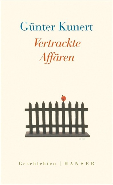 Cover: 9783446250567 | Vertrackte Affären | Geschichten | Günter Kunert | Buch | 256 S.