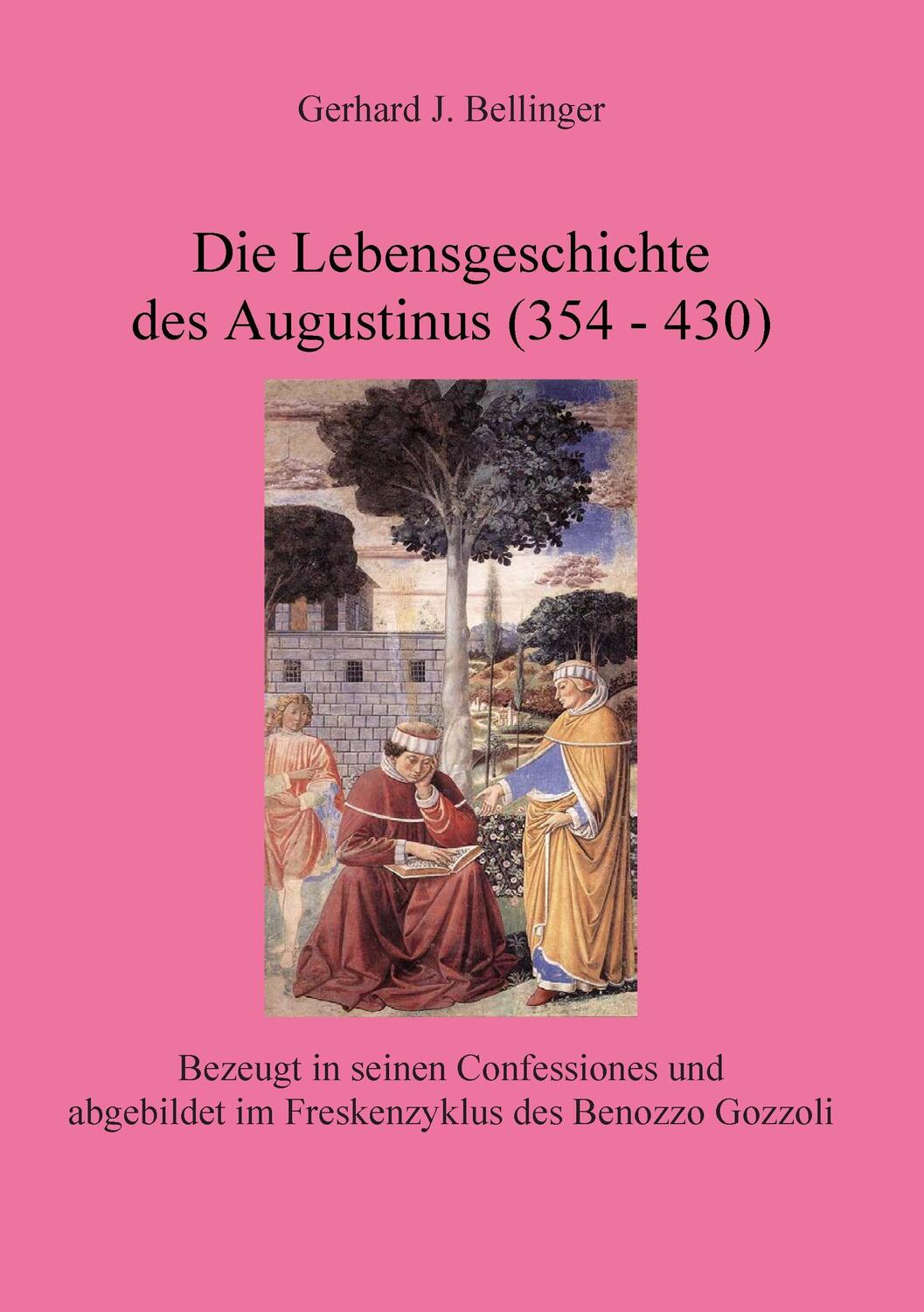 Cover: 9783734734816 | Die Lebensgeschichte des Augustinus (354 - 430) | Gerhard J. Bellinger