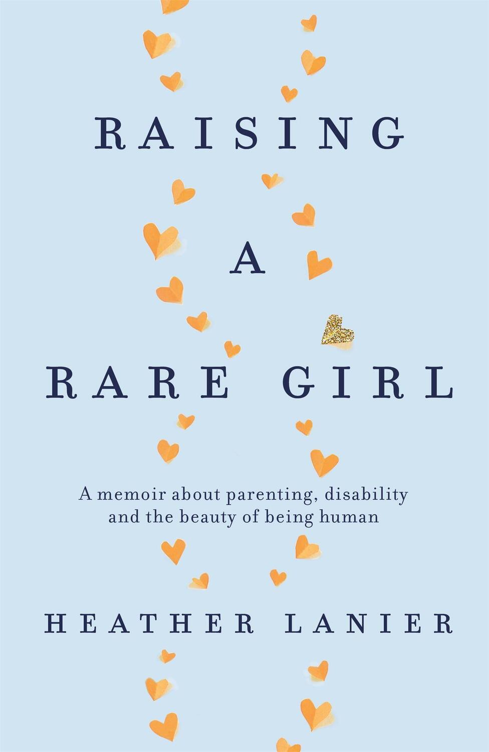 Cover: 9780349420981 | Raising A Rare Girl | Heather Lanier | Taschenbuch | Englisch | 2020