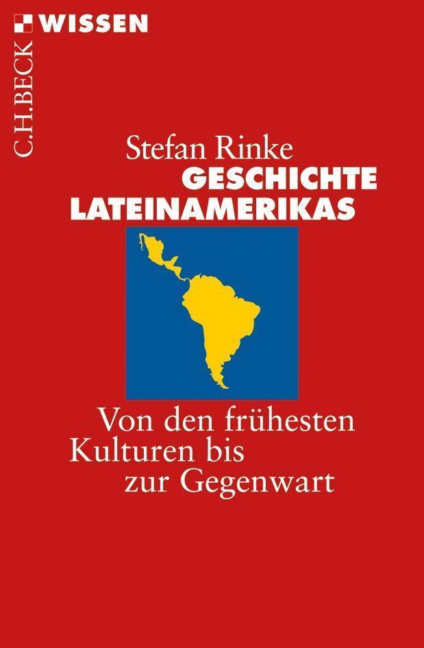 Cover: 9783406606939 | Geschichte Lateinamerikas | Stefan Rinke | Taschenbuch | 128 S. | 2010