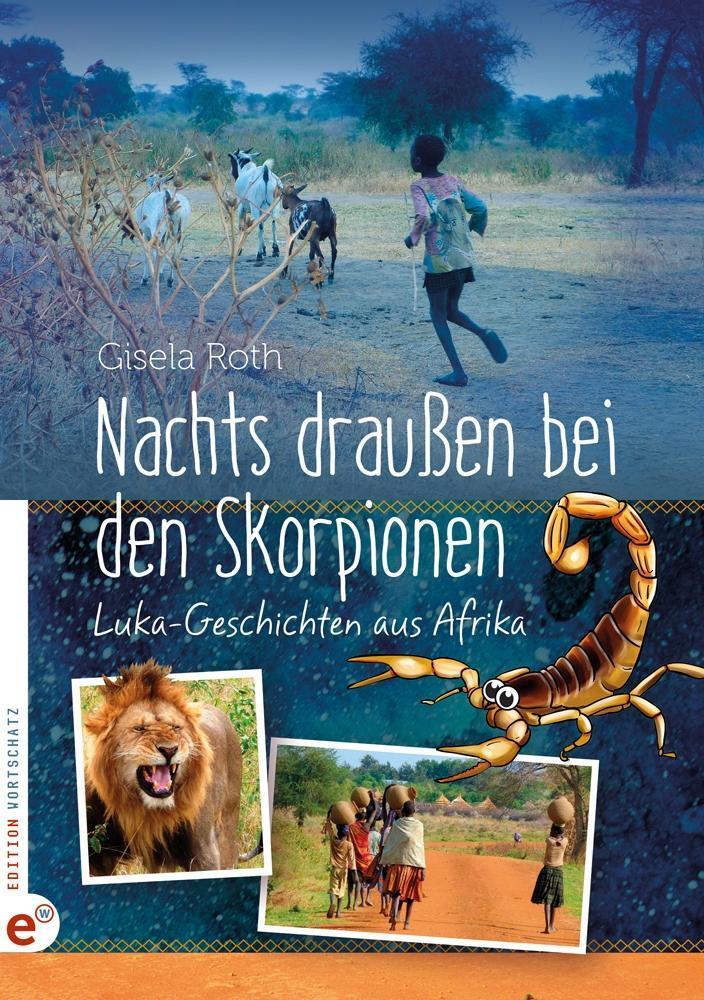 Cover: 9783943362312 | Nachts draußen bei den Skorpionen | Luka-Geschichten aus Afrika | Roth