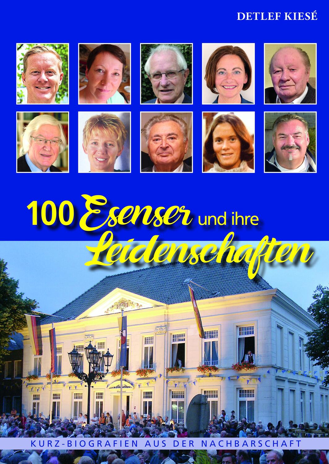 Cover: 9783941163416 | 100 Esenser und ihre Leidenschaften | Detlef Kiesé | Buch | Deutsch
