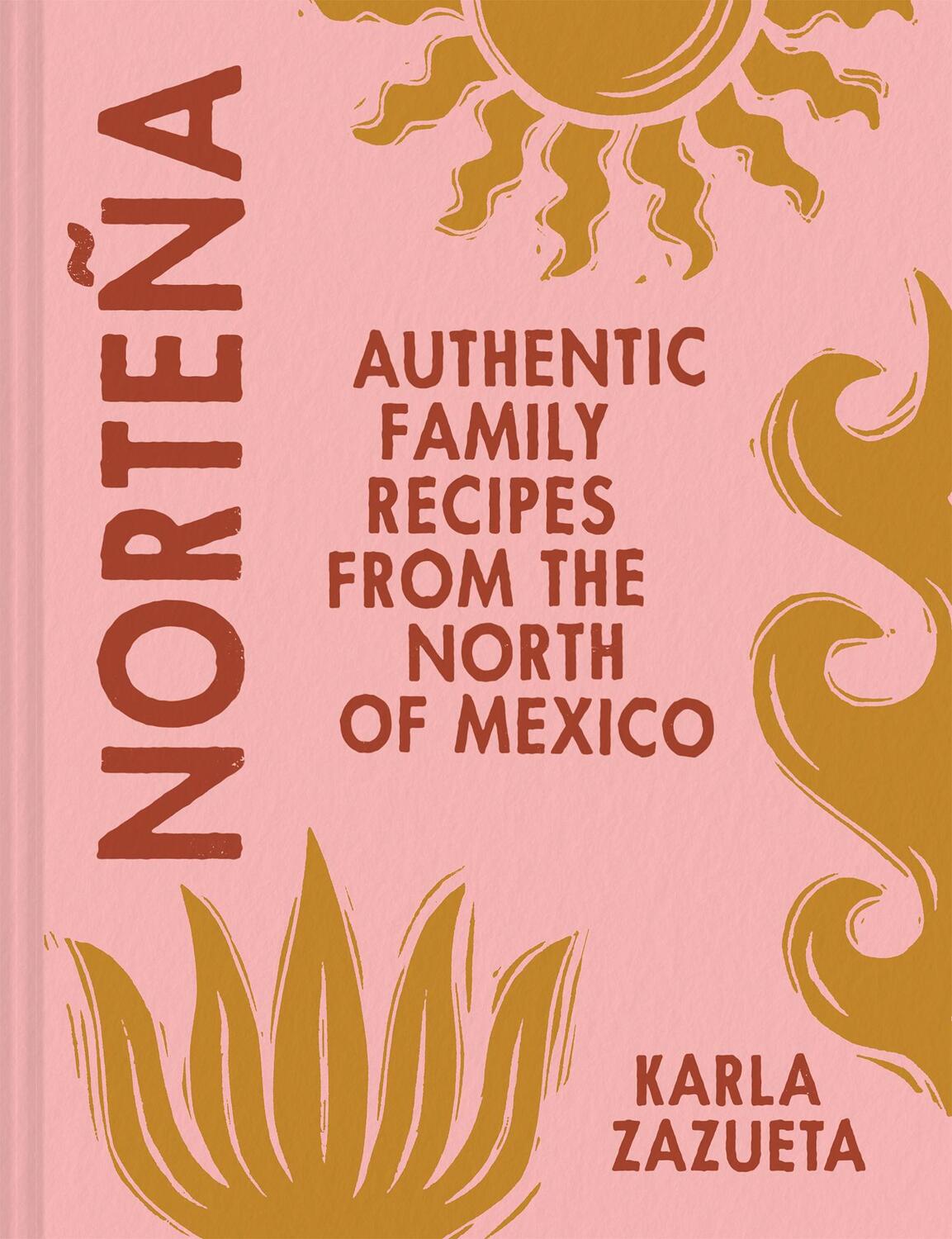 Cover: 9780008599485 | Nortena | Authentic Family Recipes from Northern Mexico | Zazueta