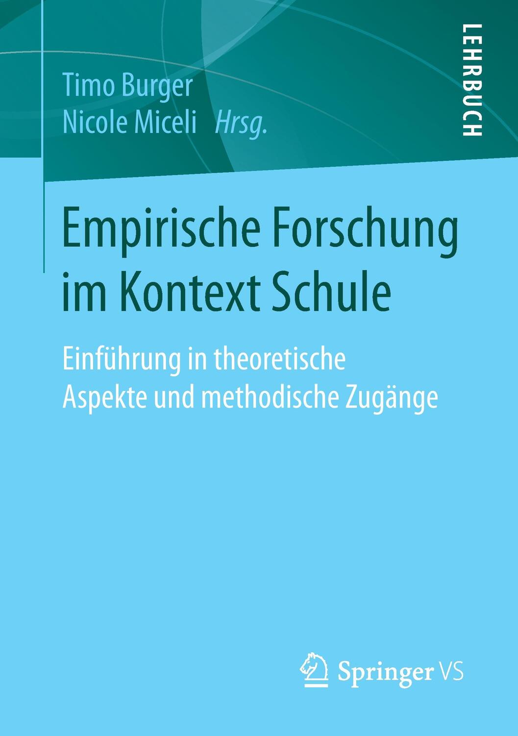 Cover: 9783658154363 | Empirische Forschung im Kontext Schule | Timo Burger (u. a.) | Buch