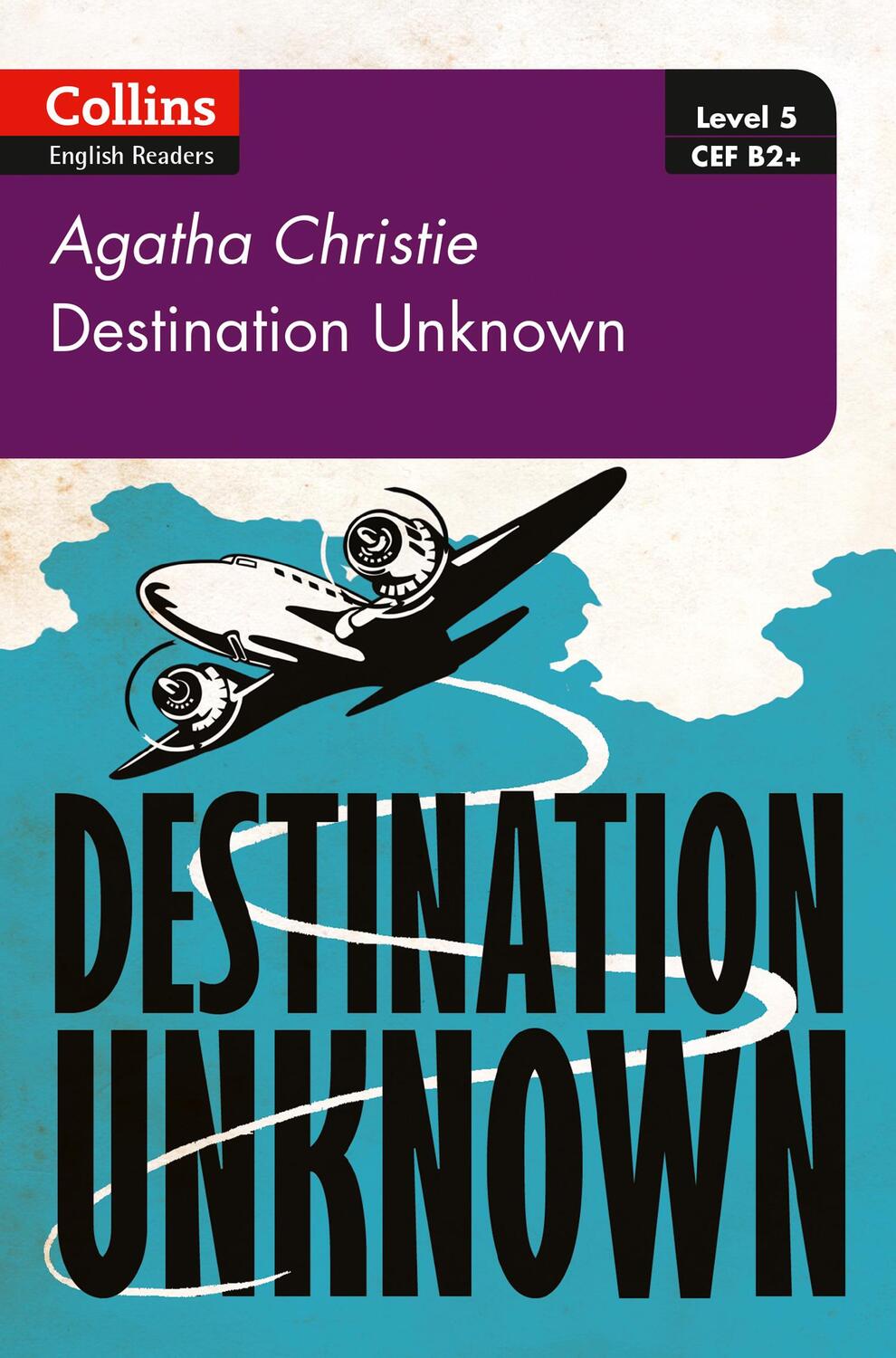 Cover: 9780008262389 | Destination Unknown | B2+ Level 5 | Agatha Christie | Taschenbuch