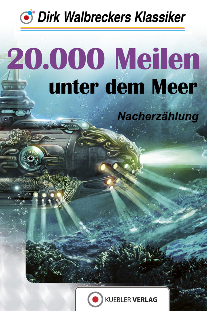 Cover: 9783942270809 | 20.000 Meilen unter dem Meer | Walbreckers Klassiker - Neuerzählung