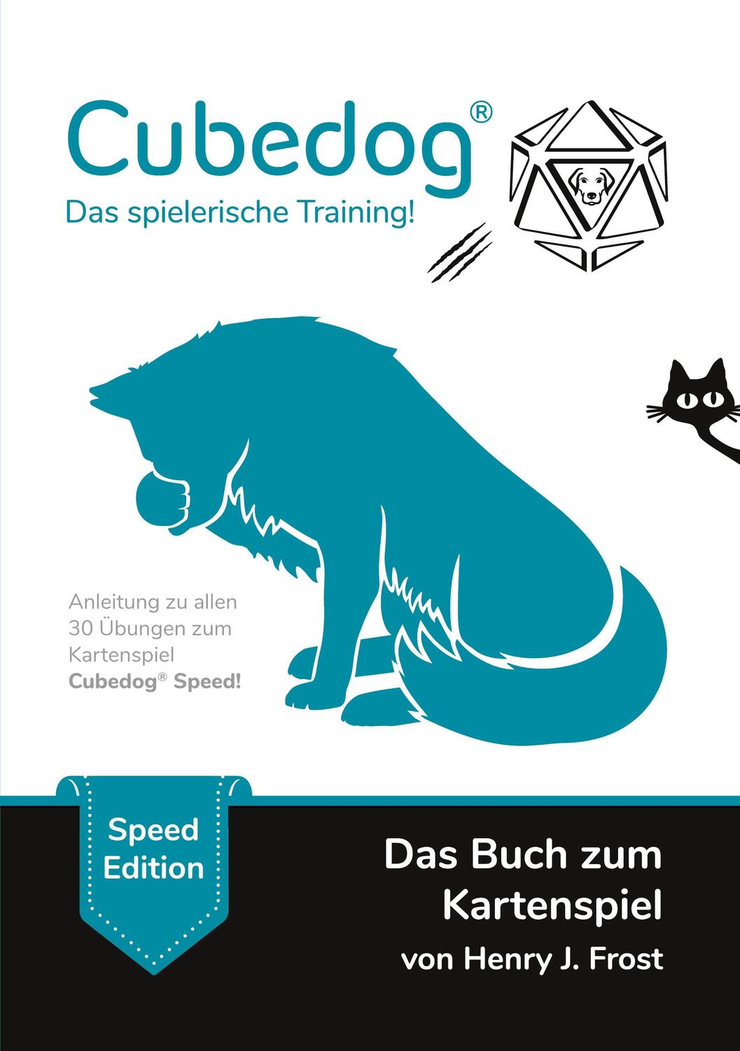 Cover: 9783755761563 | Cubedog - Das spielerische Training! | Henry J. Frost | Taschenbuch