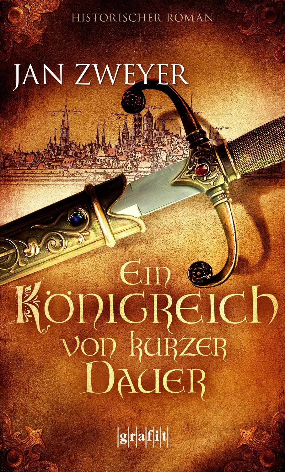 Cover: 9783894256234 | Ein Königreich von kurzer Dauer | Historischer Roman | Jan Zweyer