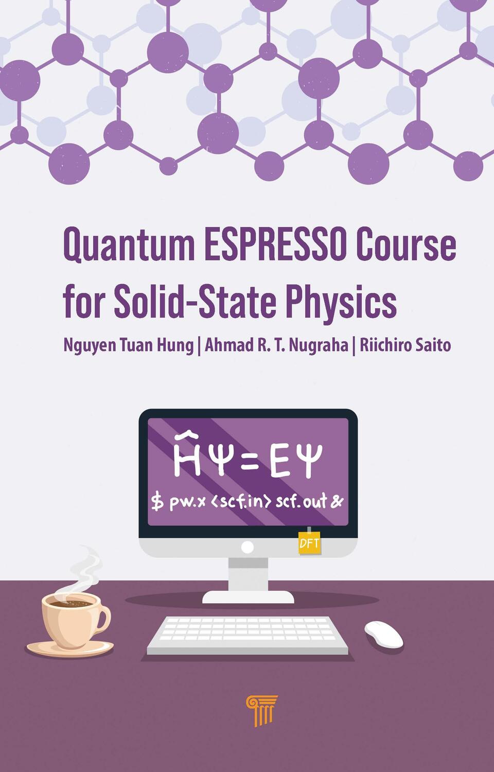 Cover: 9789814968379 | Quantum ESPRESSO Course for Solid-State Physics | A Hands-On Guide
