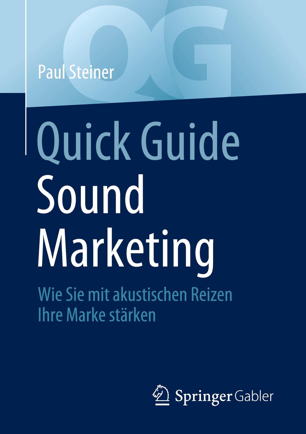 Cover: 9783658350949 | Quick Guide Sound Marketing | Paul Steiner | Taschenbuch | Quick Guide