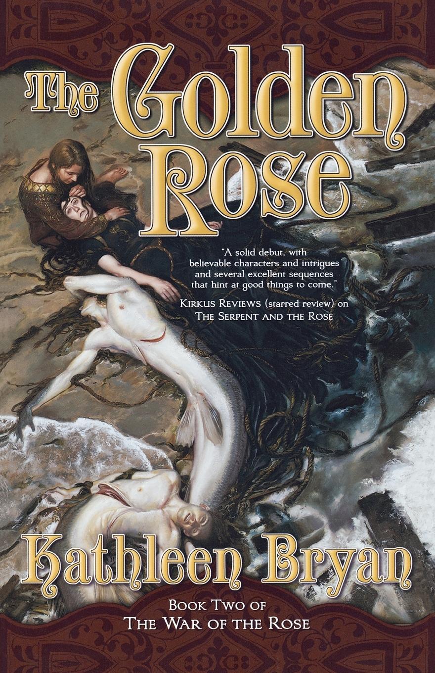 Cover: 9780765313294 | The Golden Rose | Kathleen Bryan | Taschenbuch | Paperback | Englisch