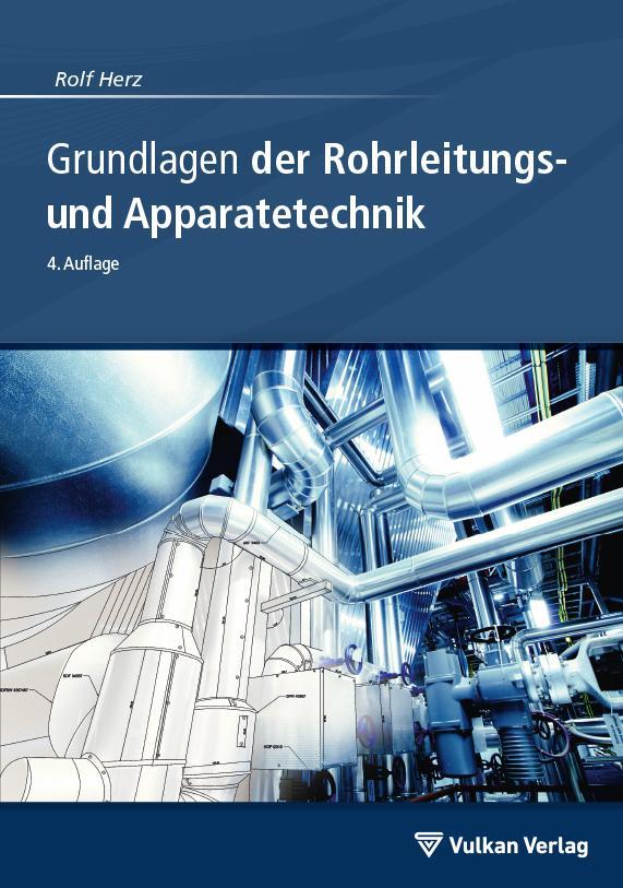 Cover: 9783802727825 | Grundlagen der Rohrleitungs- und Apparatetechnik | Rolf Herz | Buch