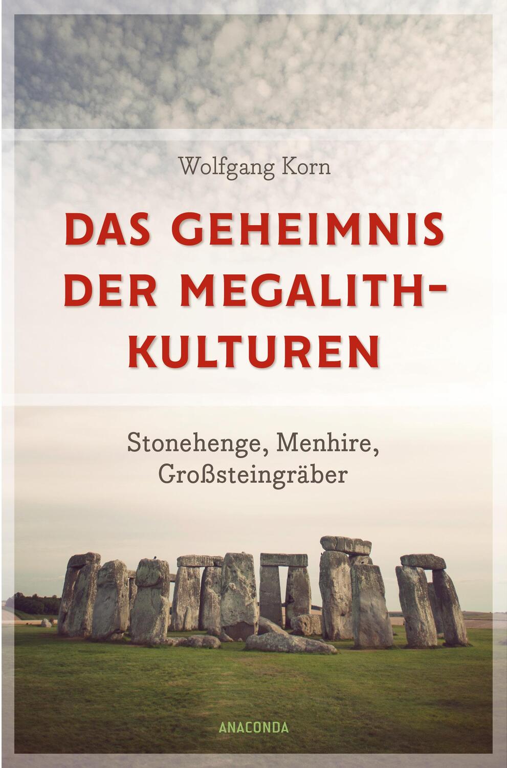 Cover: 9783730613672 | Das Geheimnis der Megalithkulturen. Stonehenge, Menhire,...