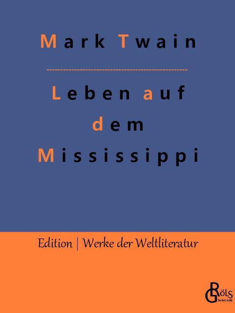 Cover: 9783988830029 | Leben auf dem Mississippi | Nach dem fernen Westen | Mark Twain | Buch