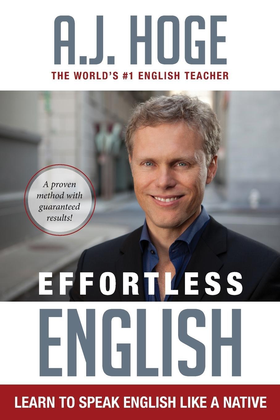 Cover: 9781942250005 | Effortless English | Learn To Speak English Like A Native | A. J. Hoge