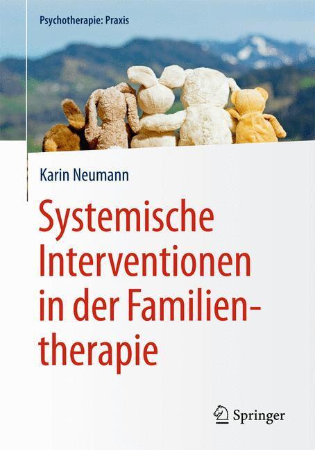 Cover: 9783662464731 | Systemische Interventionen in der Familientherapie | Karin Neumann