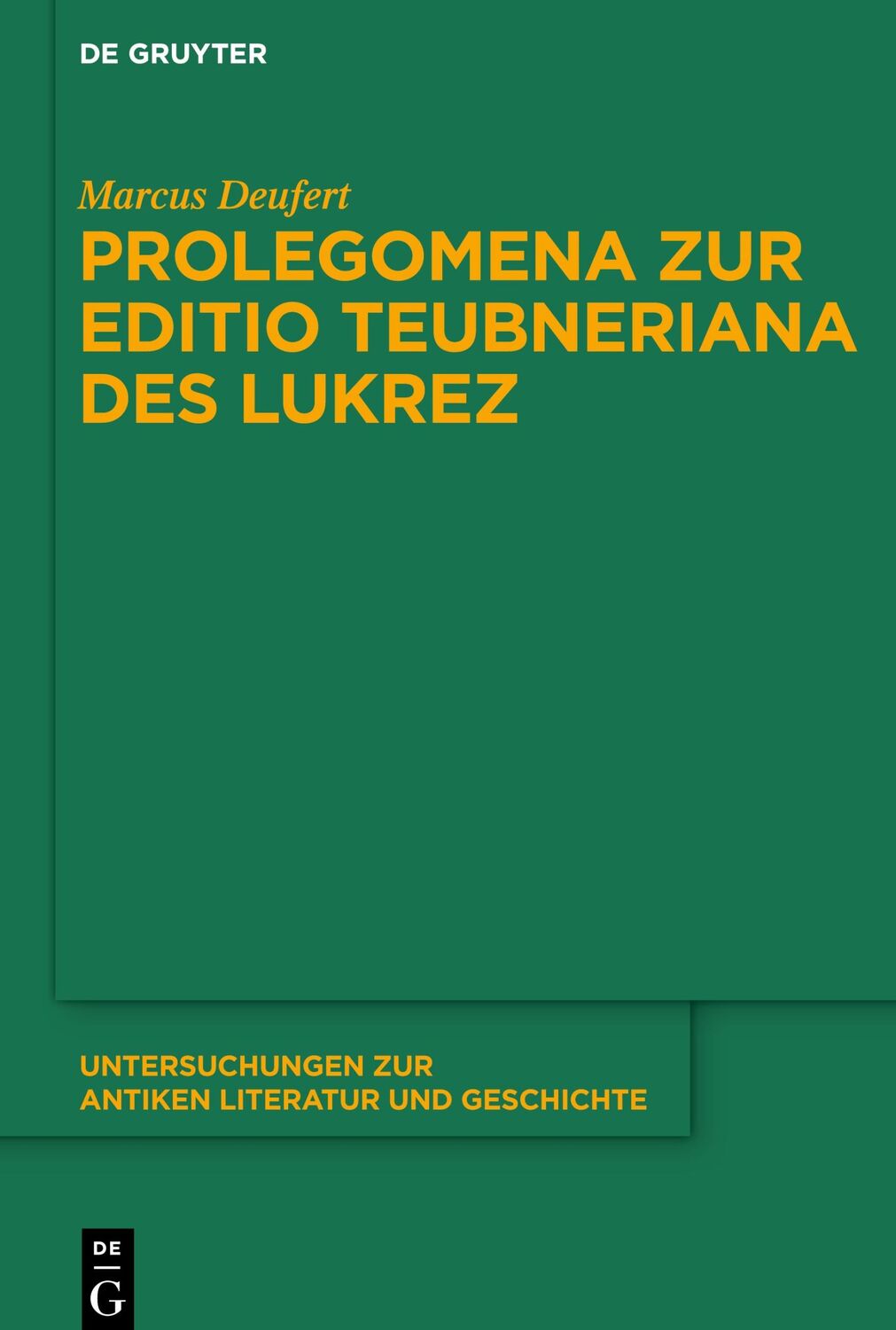 Cover: 9783110549980 | Prolegomena zur Editio Teubneriana des Lukrez | Marcus Deufert | Buch