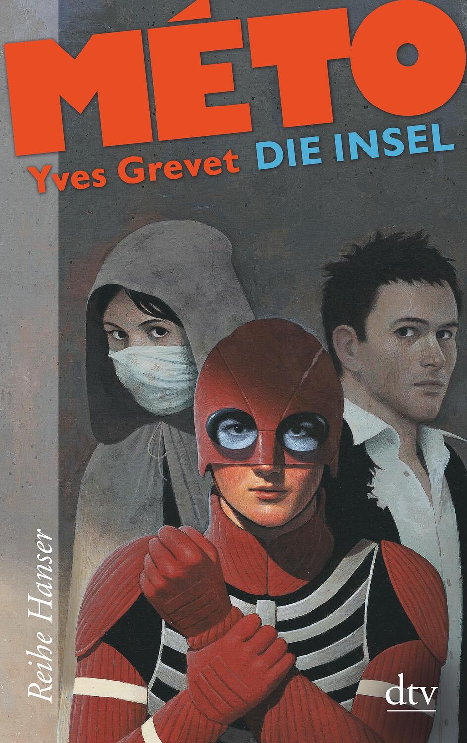 Cover: 9783423625821 | MÉTO Die Insel | Yves Grevet | Taschenbuch | Reihe Hanser | Deutsch