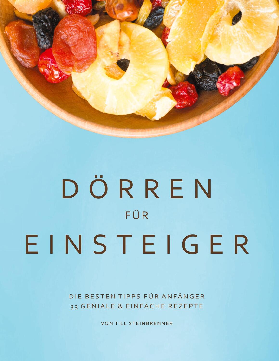 Cover: 9783754303597 | Dörren für Einsteiger | Till Steinbrenner | Taschenbuch