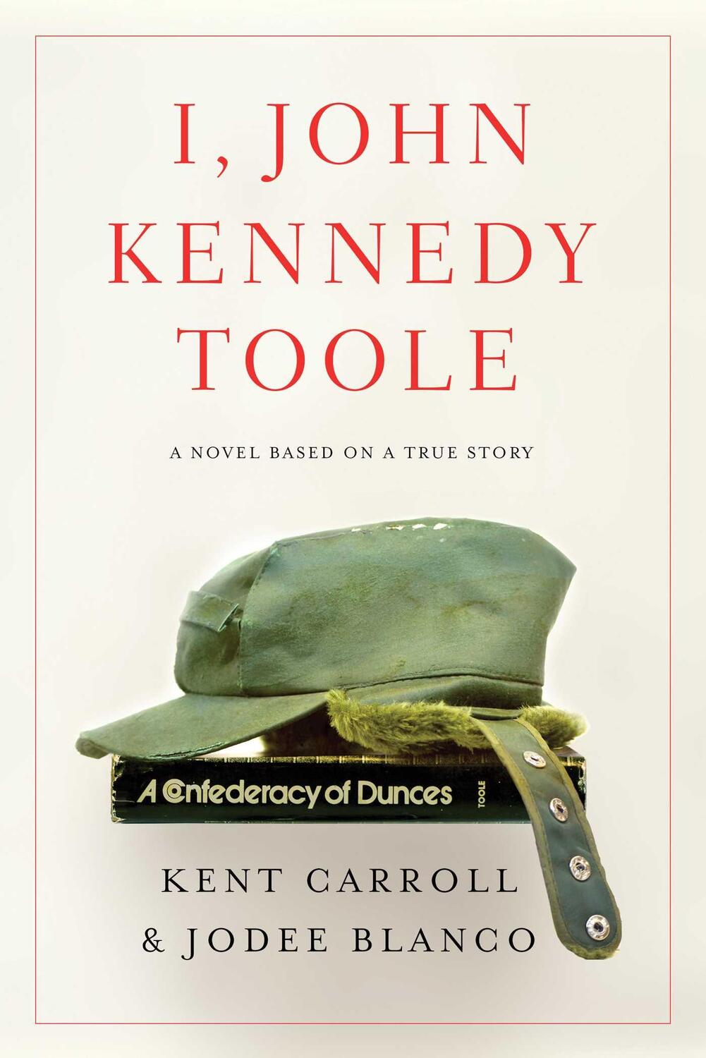 Cover: 9781643139487 | I, John Kennedy Toole | A Novel | Kent Carroll (u. a.) | Taschenbuch