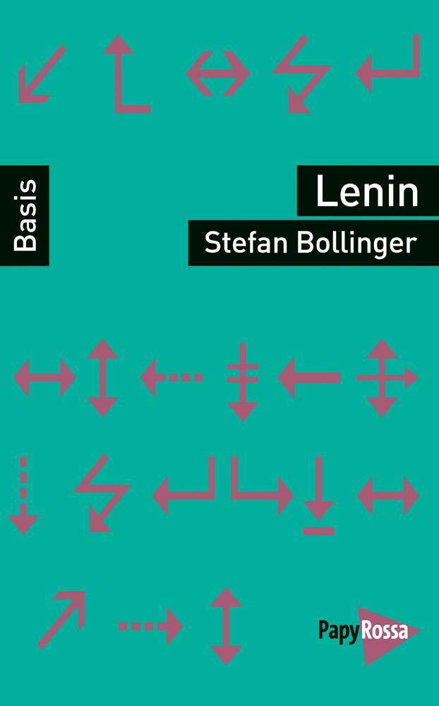 Cover: 9783894386566 | Lenin | Theoretiker, Stratege, marxistischer Realpolitiker | Bollinger