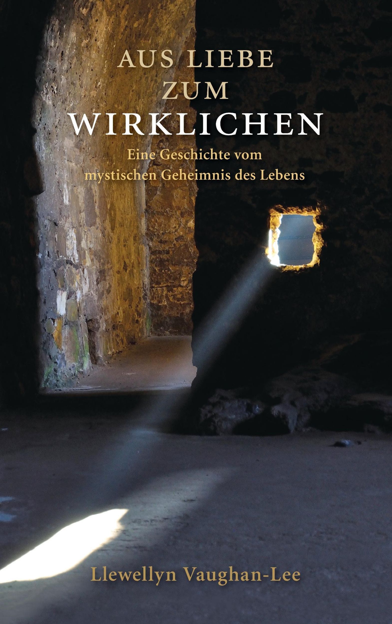 Cover: 9783952383049 | Aus Liebe zum Wirklichen | Llewellyn Vaughan-Lee | Taschenbuch | 2017