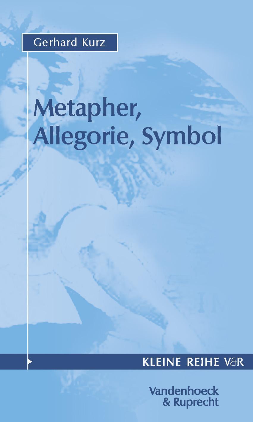 Cover: 9783525340325 | Metapher, Allegorie, Symbol | Gerhard Kurz | Taschenbuch | Deutsch