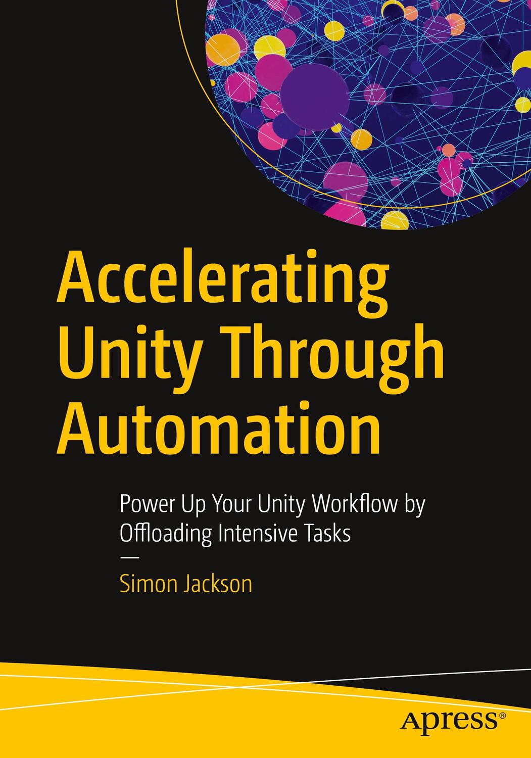 Cover: 9781484295076 | Accelerating Unity Through Automation | Simon Jackson | Taschenbuch
