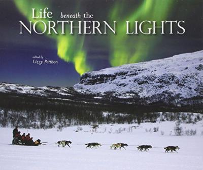 Cover: 9780956528391 | Life beneath the Northern Lights | Lizzy Pattison | Taschenbuch | 2014