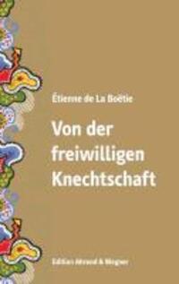 Cover: 9783732233687 | Von der freiwilligen Knechtschaft | Étienne de La Boëtie | Taschenbuch