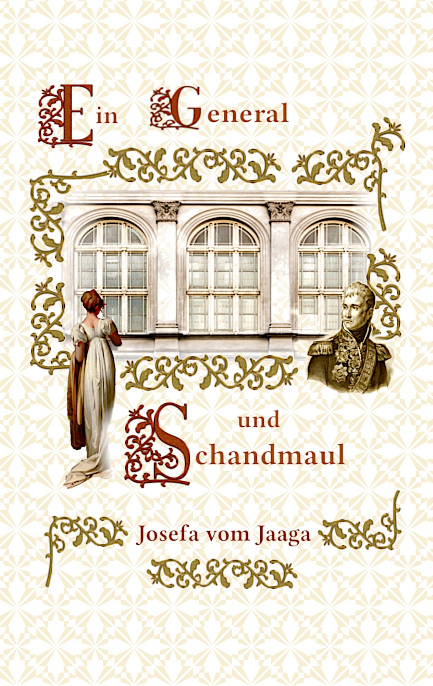 Cover: 9783748185000 | Ein General und Schandmaul | Josefa Vom Jaaga | Taschenbuch | 488 S.