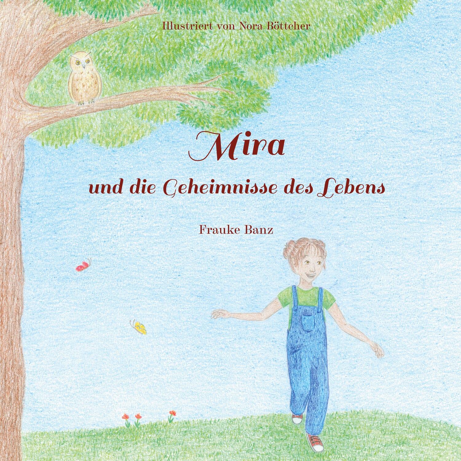 Cover: 9783347184145 | Mira und die Geheimnisse des Lebens | Frauke Banz | Buch | 76 S.