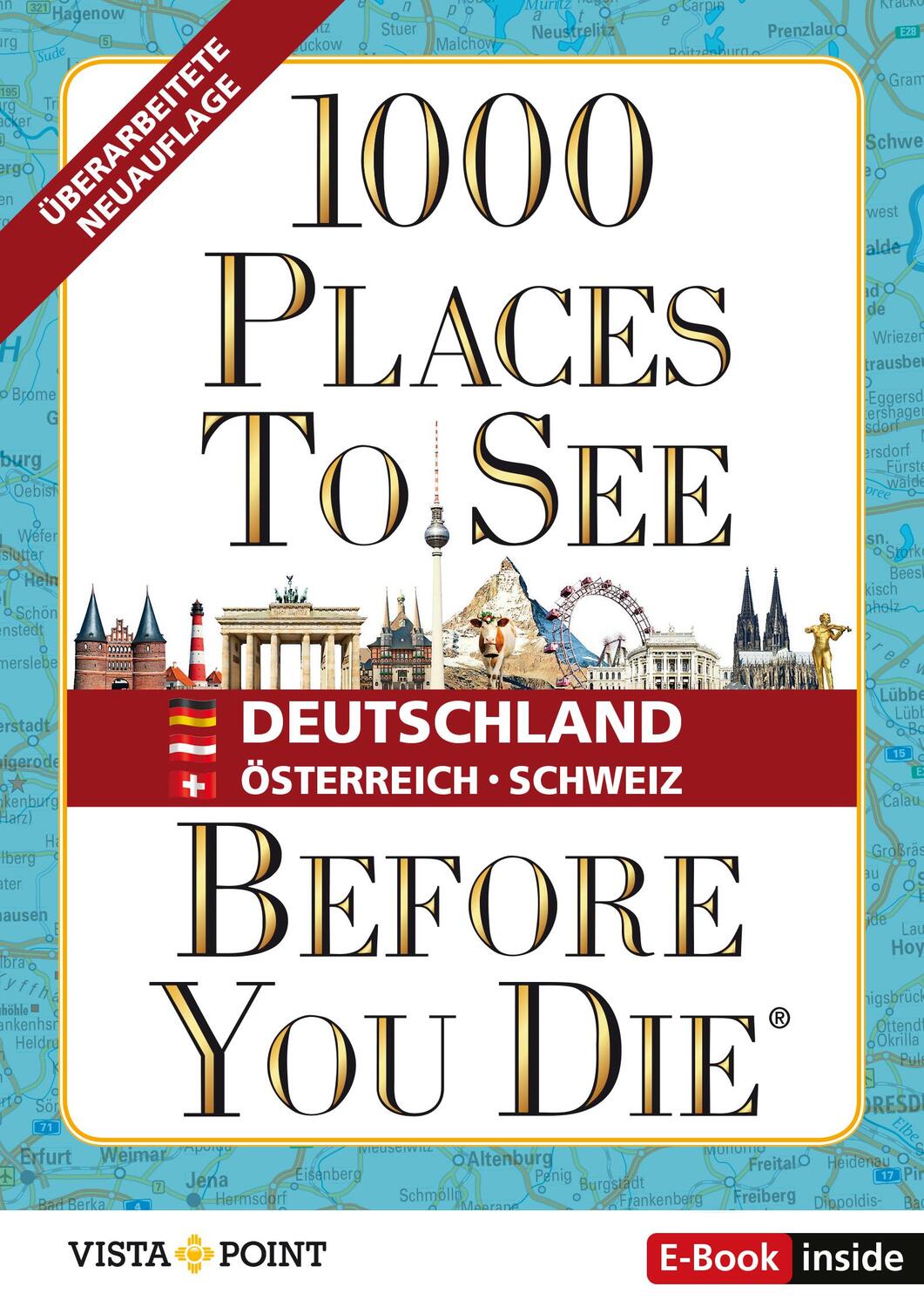 Cover: 9783961416707 | 1000 Places To See Before You Die - Deutschland, Österreich, Schweiz
