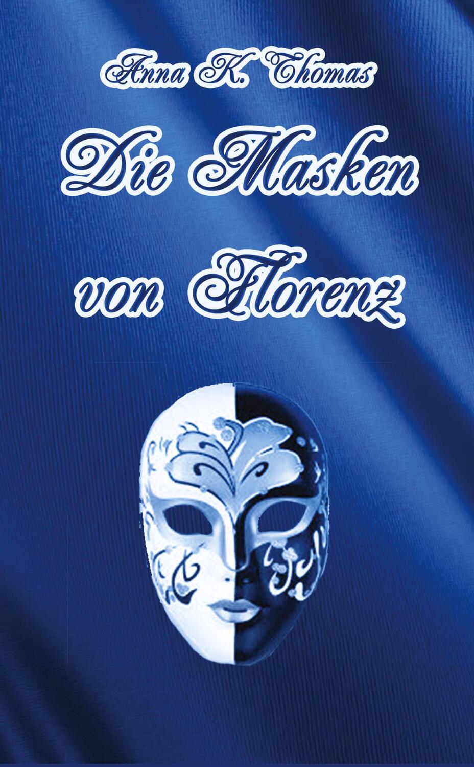 Cover: 9783969770948 | Die Masken von Florenz | Ein Renaissanceroman zur Zeit der Medici