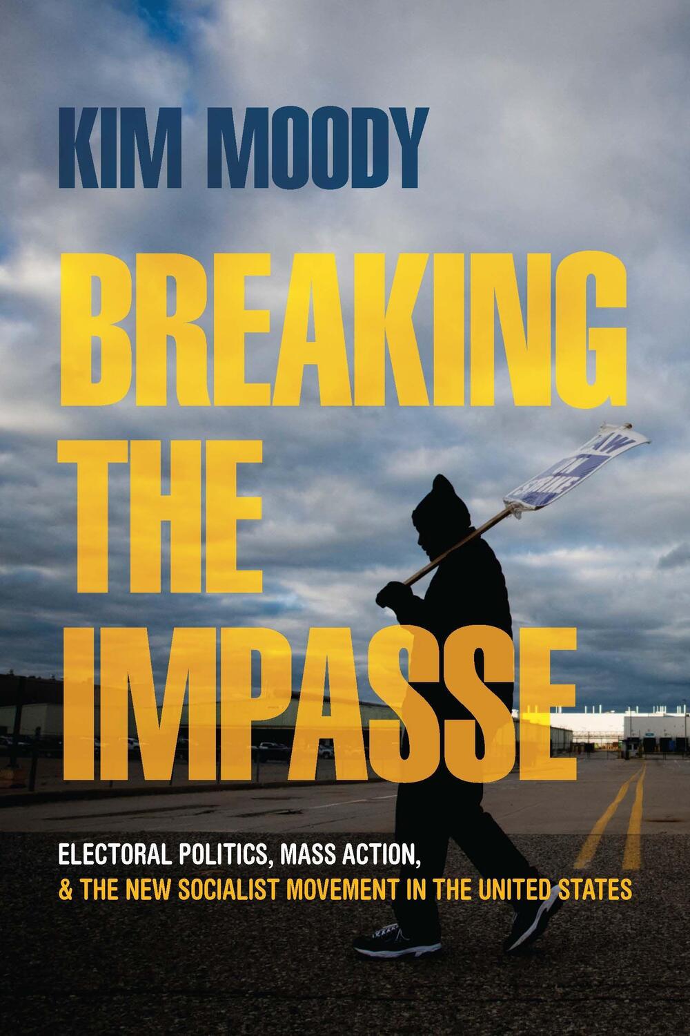 Cover: 9781642597011 | Breaking the Impasse: Electoral Politics, Mass Action, and the New...