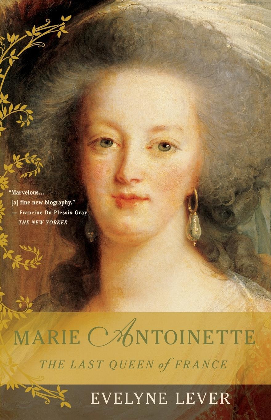Cover: 9780312283339 | Marie Antoinette | The Last Queen of France | Evelyne Lever | Buch