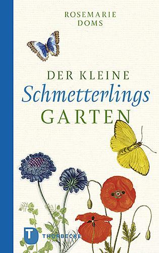Cover: 9783799511247 | Der kleine Schmetterlingsgarten | Rosemarie Doms | Buch | Deutsch